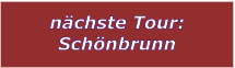 nchste Tour: Schnbrunn