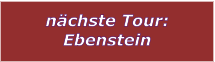 nchste Tour: Ebenstein