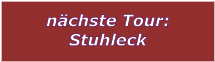 nchste Tour: Stuhleck