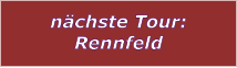 nchste Tour: Rennfeld