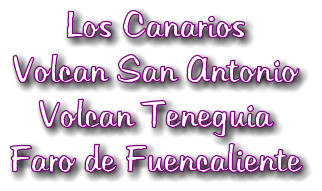 Los Canarios Volcan San Antonio Volcan Teneguia Faro de Fuencaliente