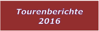 Tourenberichte 2016