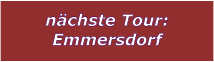 nchste Tour: Emmersdorf