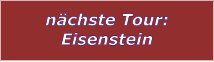 nchste Tour: Eisenstein