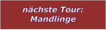 nchste Tour: Mandlinge