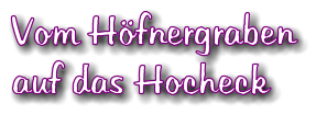 Vom Hfnergraben  auf das Hocheck