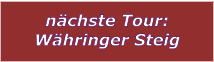 nächste Tour: Währinger Steig