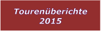 Tourenberichte 2015