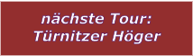 nchste Tour: Trnitzer Hger