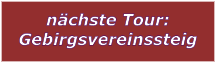 nchste Tour: Gebirgsvereinssteig