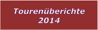 Tourenberichte 2014