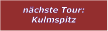 nchste Tour: Kulmspitz