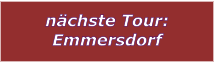 nchste Tour: Emmersdorf