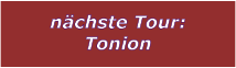 nchste Tour: Tonion