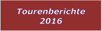 Tourenberichte 2016