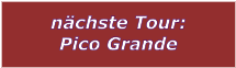 nchste Tour: Pico Grande