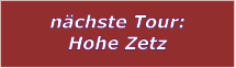 nächste Tour: Hohe Zetz