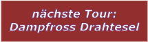 nchste Tour: Dampfross Drahtesel