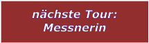 nchste Tour: Messnerin