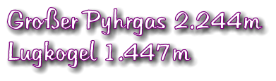 Großer Pyhrgas 2.244m Lugkogel 1.447m