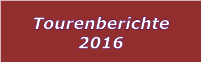 Tourenberichte 2016