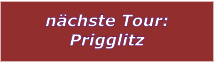 nächste Tour: Prigglitz