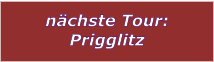 nchste Tour: Prigglitz