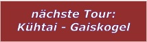 nchste Tour: Khtai - Gaiskogel