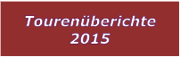 Tourenberichte 2015