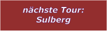 nchste Tour: Sulberg