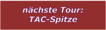 nchste Tour: TAC-Spitze