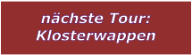 nchste Tour: Klosterwappen