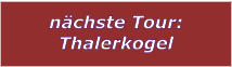 nchste Tour: Thalerkogel