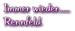 Immer wieder..... Rennfeld