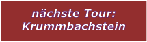 nchste Tour: Krummbachstein