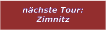 nächste Tour: Zimnitz