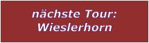 nchste Tour: Wieslerhorn