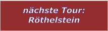 nchste Tour: Rthelstein