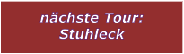 nchste Tour: Stuhleck