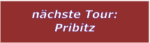 nächste Tour: Pribitz
