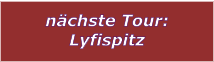 nchste Tour: Lyfispitz