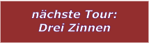 nchste Tour: Drei Zinnen