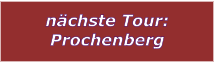 nchste Tour: Prochenberg