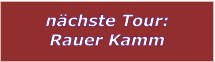 nchste Tour: Rauer Kamm