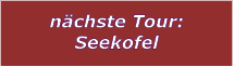 nchste Tour: Seekofel