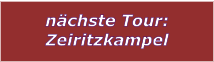 nchste Tour: Zeiritzkampel