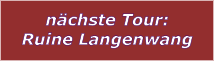 nchste Tour: Ruine Langenwang