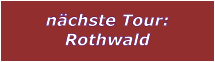 nchste Tour: Rothwald