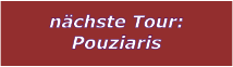 nchste Tour: Pouziaris