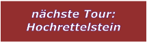 nchste Tour: Hochrettelstein